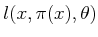 $ l(x,\pi (x),\theta)$