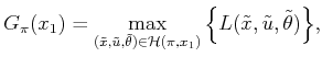 $\displaystyle {G_\pi }({ x}_1) = \max_{({\tilde{x}},{\tilde{u}},{\tilde{\theta}...
...{\cal H}(\pi ,x_1)} \Big\{ L({\tilde{x}},{\tilde{u}},{\tilde{\theta}}) \Big\} ,$