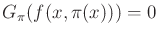 $ {G_\pi }(f(x,\pi (x))) = 0$