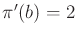 $ \pi ^\prime(b) = 2$