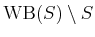 $ \operatorname{WB}(S) \setminus S$