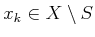 $ x_k \in X \setminus S$