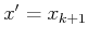 $ x^\prime = x_{k+1}$