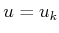 $ u = u_k$