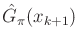$ \hat{G}_\pi (x_{k+1})$