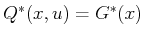 $ Q^*(x,u) = G^*(x)$