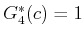 $ G^*_4(c)
= 1$