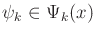 $ \psi_k \in \Psi_k(x)$