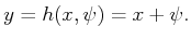 $\displaystyle y = h(x,\psi) = x + \psi .$