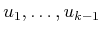 $ u_1,\ldots,u_{k-1}$