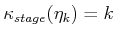 $ {{\kappa}_{stage}}({\eta}_k) = k$