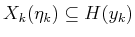 $ X_k({\eta}_k) \subseteq H(y_k)$