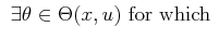 $\displaystyle \mbox{ $\exists \theta \in \Theta(x,u)$ for which }$