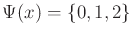 $ \Psi(x) = \{0,1,2\}$