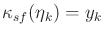 $ {{\kappa}_{sf}}({\eta}_k) = y_k$