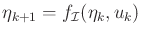 $ {\eta}_{k+1} =
{f_{\cal I}}({\eta}_k,u_k)$