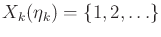 $ X_k({\eta}_k) = \{1,2,\ldots\}$