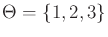 $ \Theta = \{1,2,3\}$