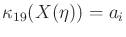 $ {\kappa}_{19}(X({\eta})) = a_i$