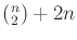 $ {(^{n}_{2})} + 2n$