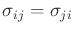 $ \sigma_{ij} = \sigma_{ji}$