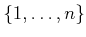 $ \{1,\ldots,n\}$