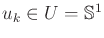 $ u_k \in U = {\mathbb{S}}^1$