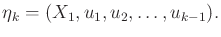 $\displaystyle {\eta}_k = (X_1,u_1,u_2,\ldots,u_{k-1}) .$