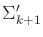 $ \Sigma^\prime_{k+1}$