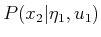 $ P(x_2\vert{\eta}_1,u_1)$