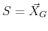 $ S = {\vec{X}}_G$