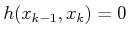 $ h(x_{k-1},x_k) =
0$