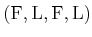 $ ({\rm F},{\rm L},{\rm F},{\rm L})$