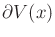 $ \partial V(x)$