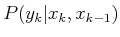 $ P(y_k\vert x_k,x_{k-1})$