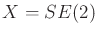 $ X = SE(2)$
