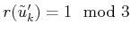 $ r({\tilde{u}}^\prime_k) = 2
\mod 3$