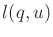 $ l(q,u)$