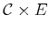 $ {\cal C}\times E$