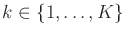 $ k \in
\{1,\ldots,K\}$