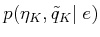 $ p({\eta}_K,{\tilde q}_K\vert\;e)$