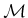 $ {\cal M}$