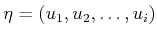 $\displaystyle {\eta}= (u_1, u_2, \ldots, u_i)$