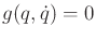 $ g(q,{\dot q}) = 0$