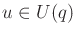 $ u \in U(q)$