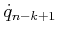 $ {\dot q}_{n-k+1}$