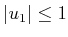 $ \vert u_1\vert \leq 1$