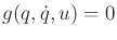 $ g(q,{\dot q},u) = 0$