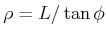 $ \rho = L/\tan \phi$
