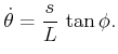 $\displaystyle {\dot \theta}= {s \over L}   \tan \phi .$